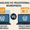 headless vs traditional wp